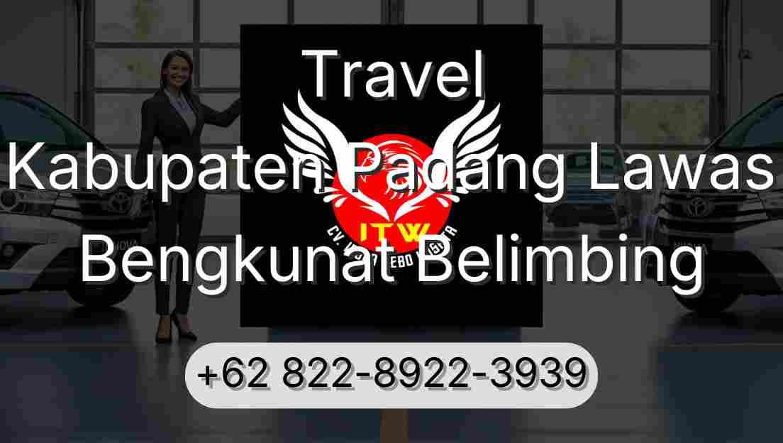 Travel Kabupaten Padang Lawas Bengkunat Belimbing