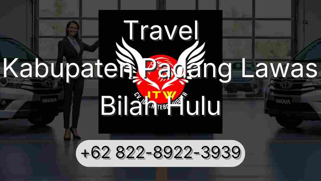 Travel Kabupaten Padang Lawas Bilah Hulu
