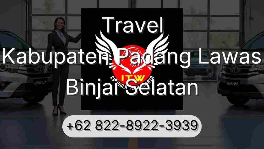 Travel Kabupaten Padang Lawas Binjai Selatan