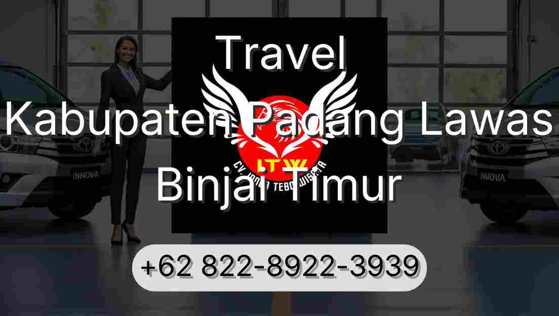 Travel Kabupaten Padang Lawas Binjai Timur