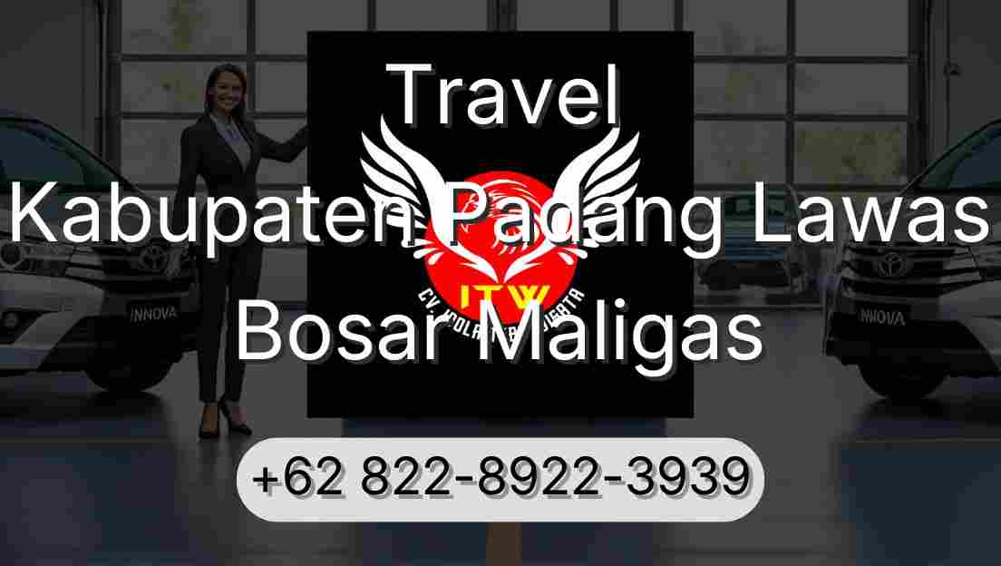 Travel Kabupaten Padang Lawas Bosar Maligas