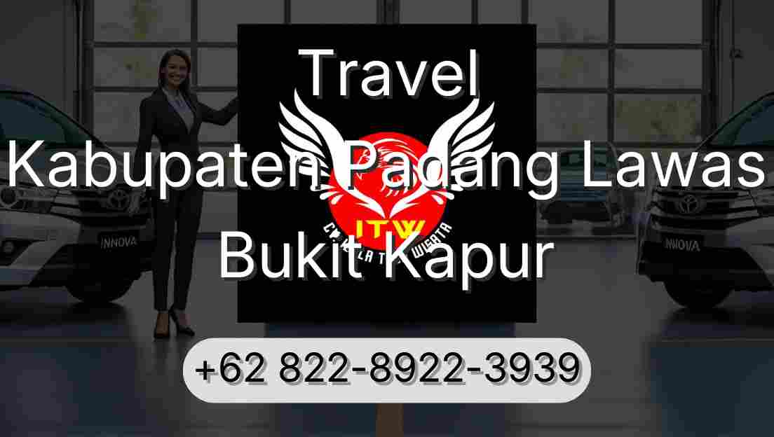 Travel Kabupaten Padang Lawas Bukit Kapur