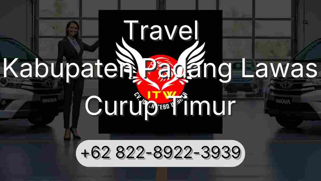 Travel Kabupaten Padang Lawas Curup Timur