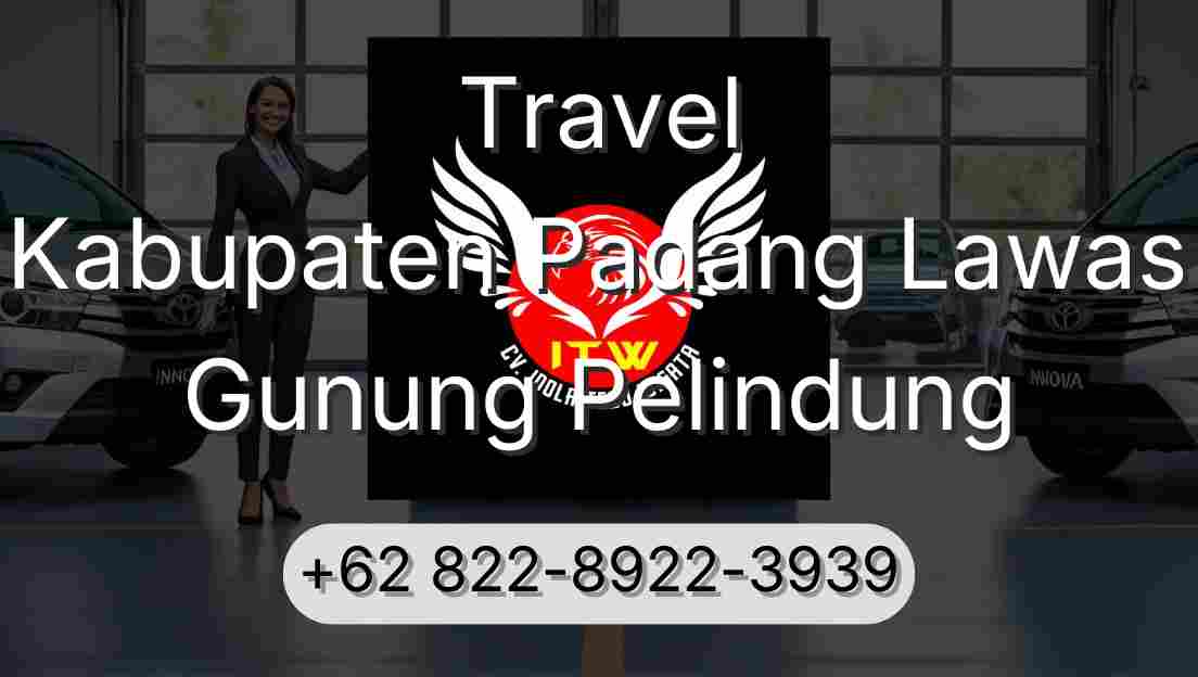 Travel Kabupaten Padang Lawas Gunung Pelindung