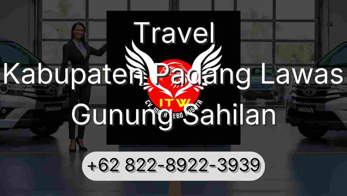 Travel Kabupaten Padang Lawas Gunung Sahilan