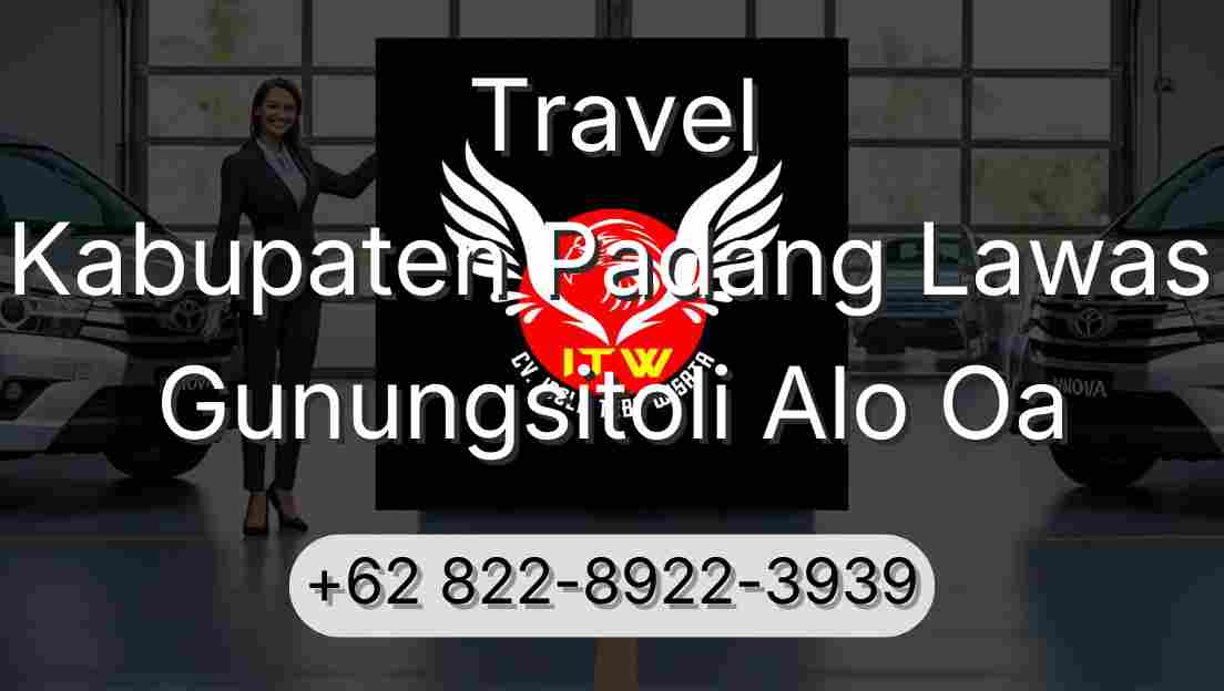Travel Kabupaten Padang Lawas Gunungsitoli Alo Oa