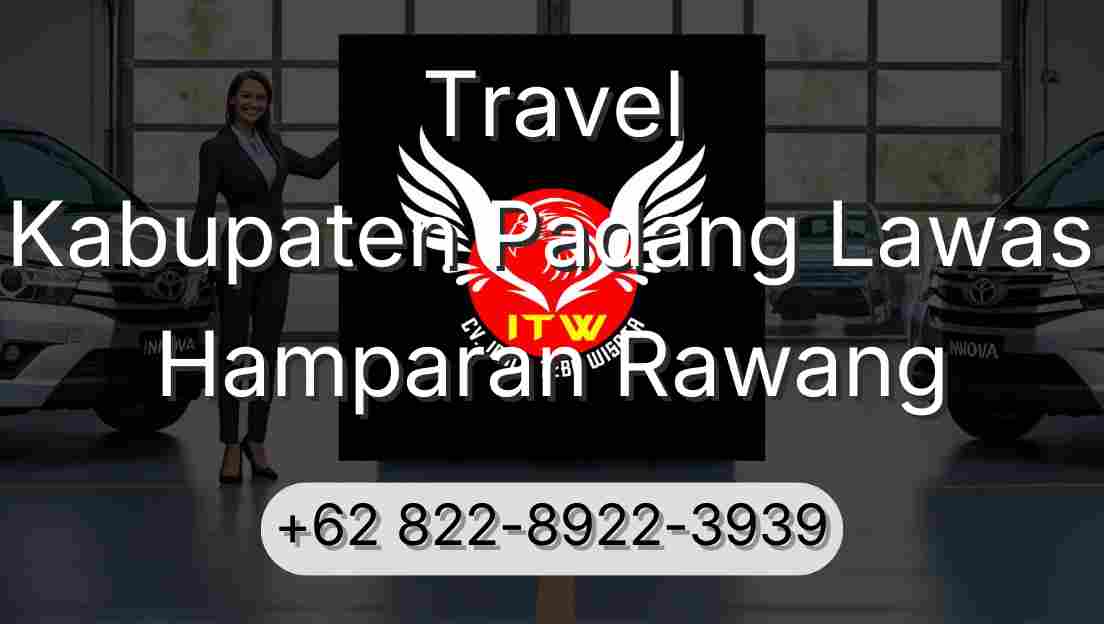 Travel Kabupaten Padang Lawas Hamparan Rawang