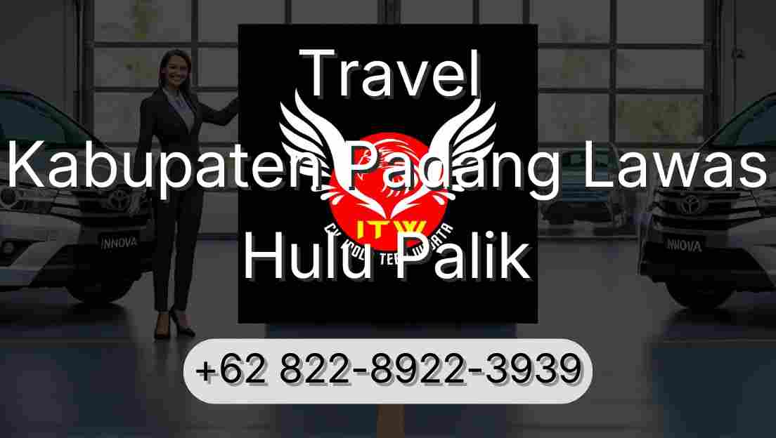 Travel Kabupaten Padang Lawas Hulu Palik