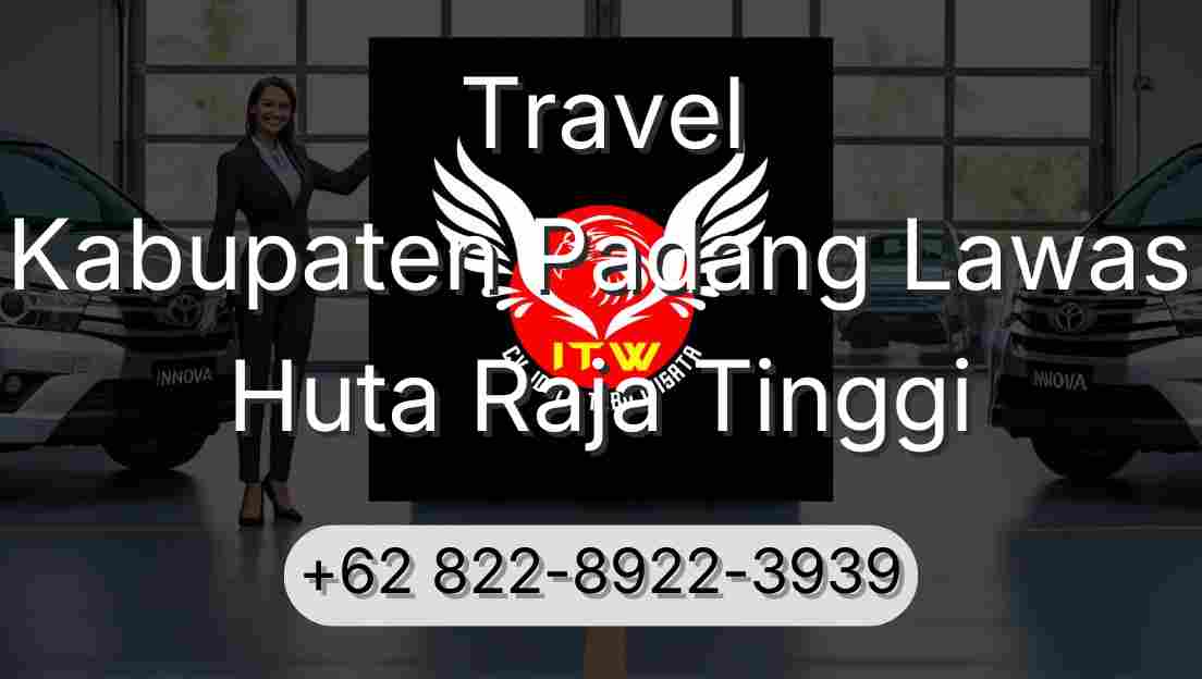 Travel Kabupaten Padang Lawas Huta Raja Tinggi