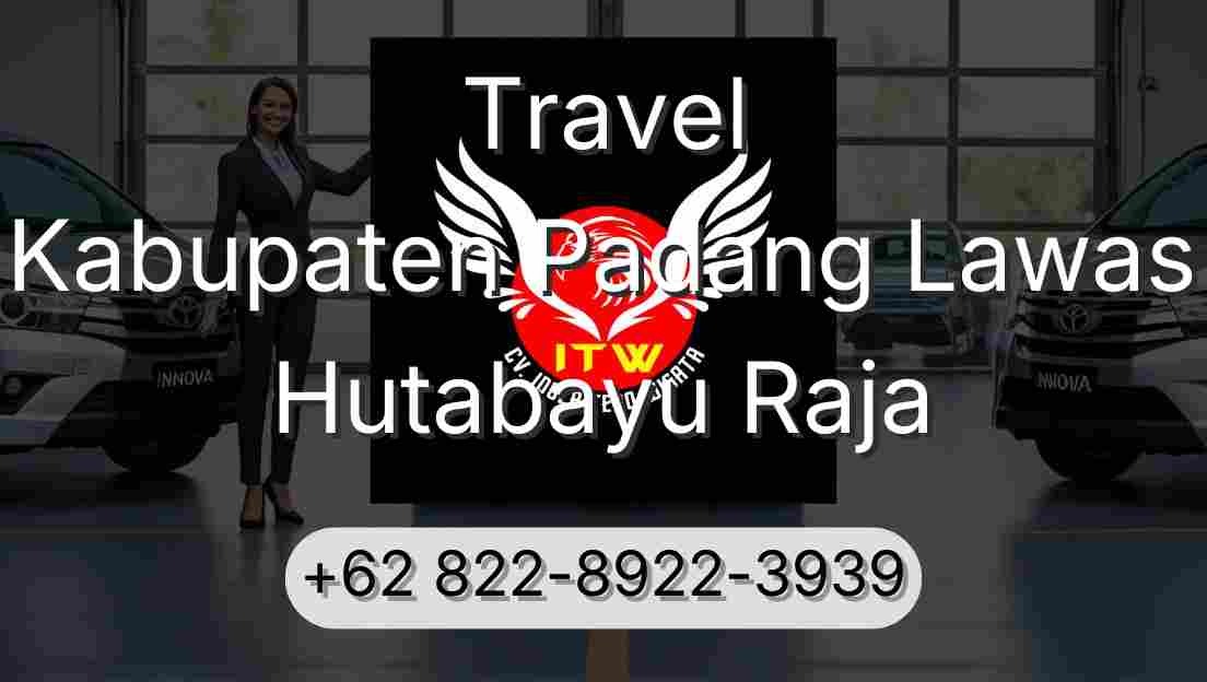 Travel Kabupaten Padang Lawas Hutabayu Raja