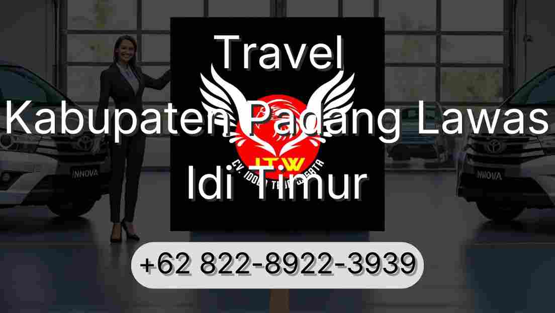 Travel Kabupaten Padang Lawas Idi Timur