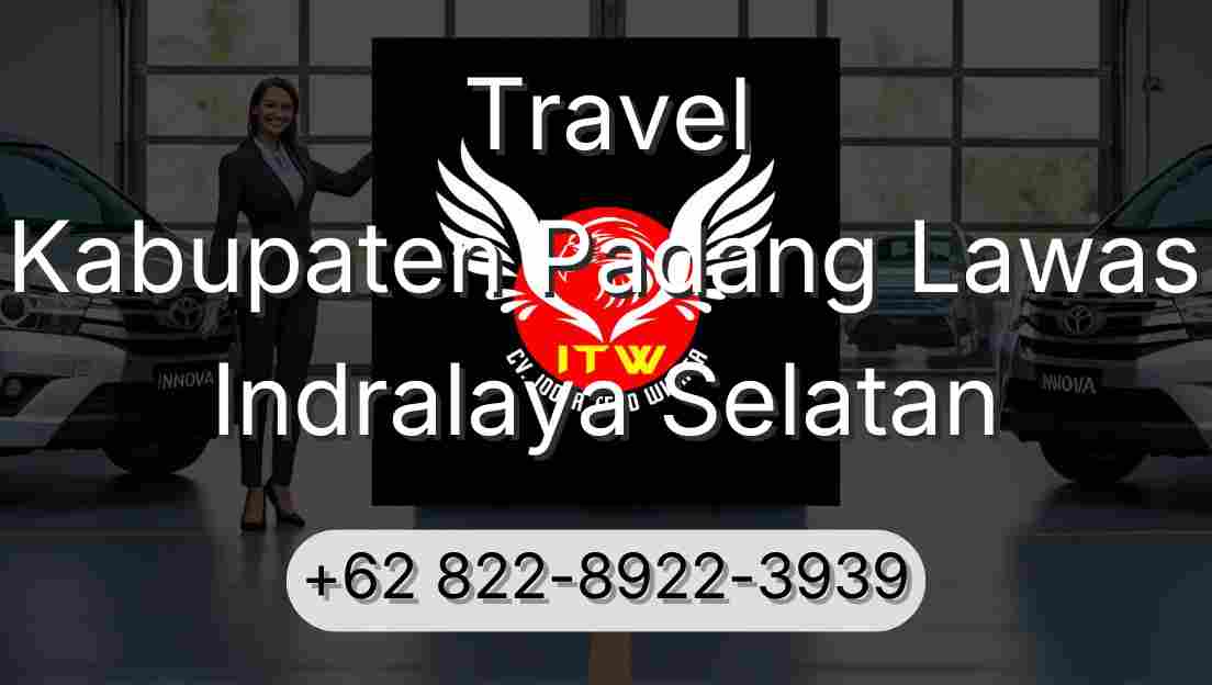 Travel Kabupaten Padang Lawas Indralaya Selatan