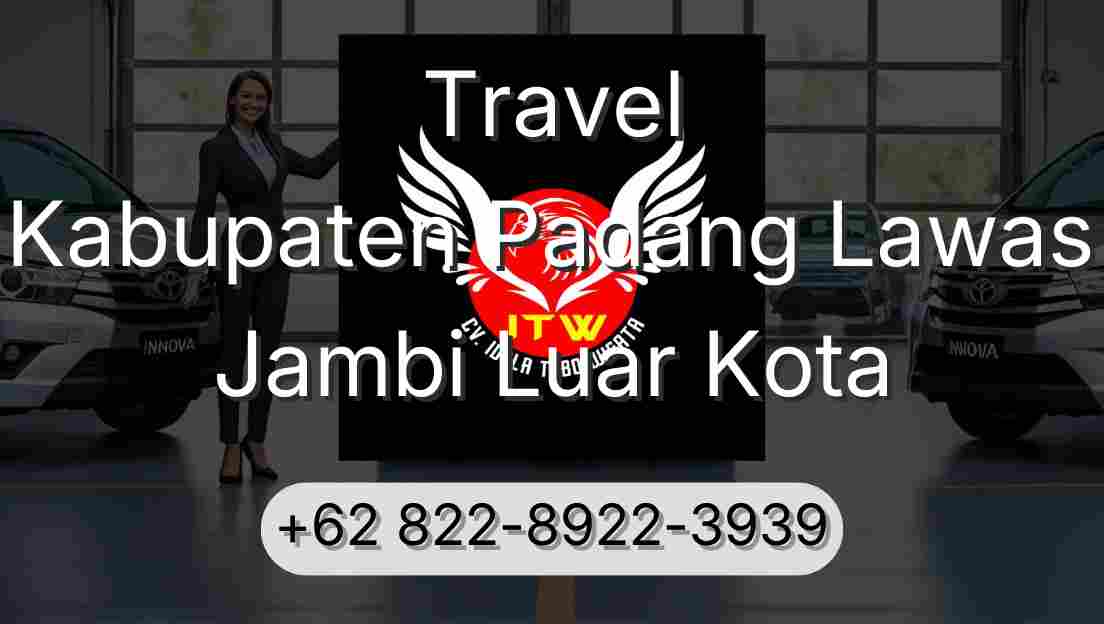 Travel Kabupaten Padang Lawas Jambi Luar Kota