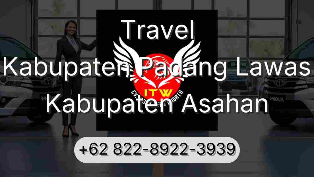 Travel Kabupaten Padang Lawas Kabupaten Asahan