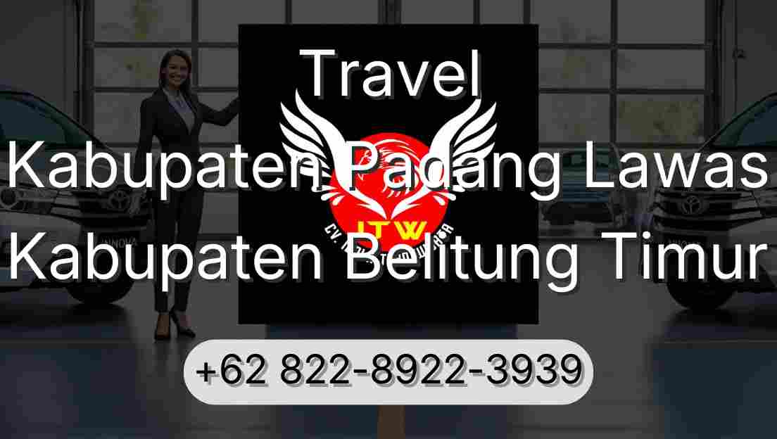 Travel Kabupaten Padang Lawas Kabupaten Belitung Timur