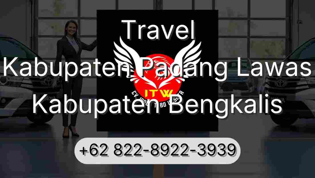 Travel Kabupaten Padang Lawas Kabupaten Bengkalis