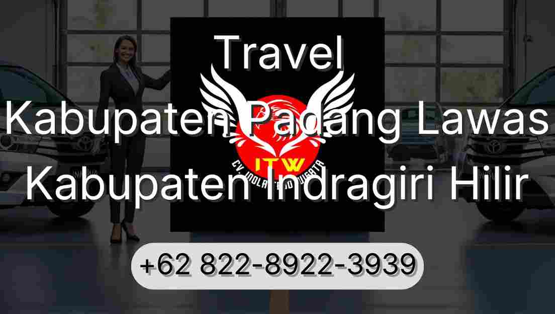 Travel Kabupaten Padang Lawas Kabupaten Indragiri Hilir