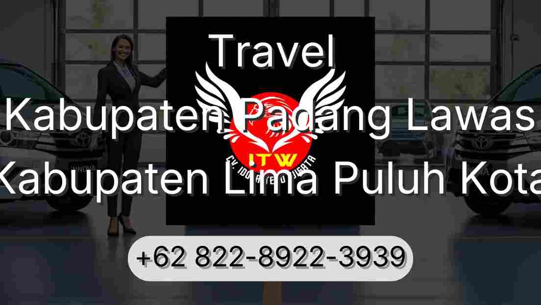 Travel Kabupaten Padang Lawas Kabupaten Lima Puluh Kota