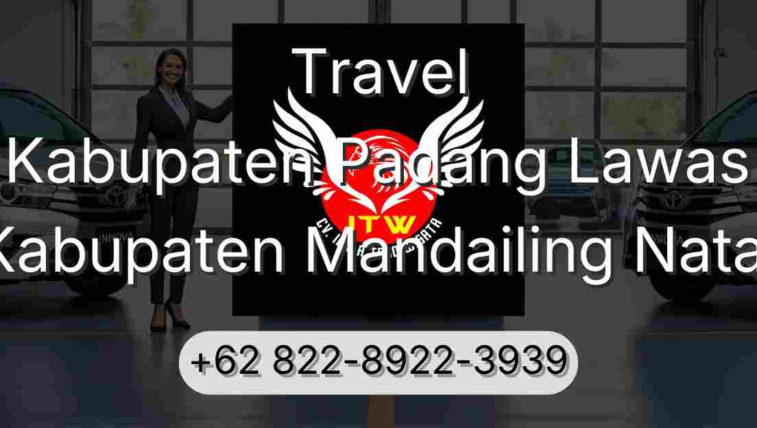 Travel Kabupaten Padang Lawas Kabupaten Mandailing Natal