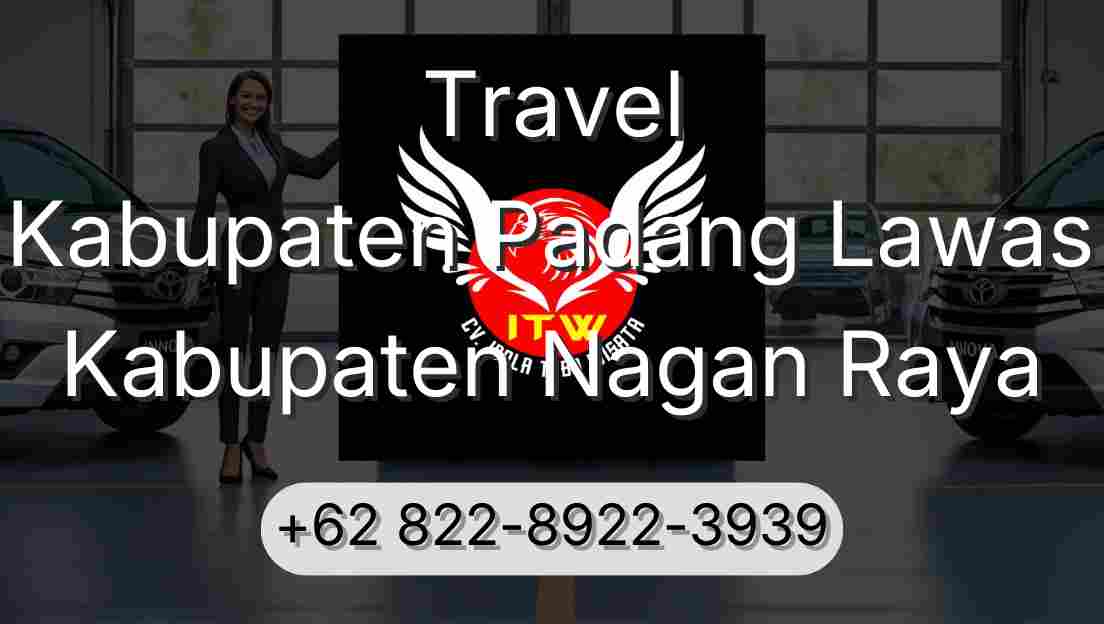 Travel Kabupaten Padang Lawas Kabupaten Nagan Raya