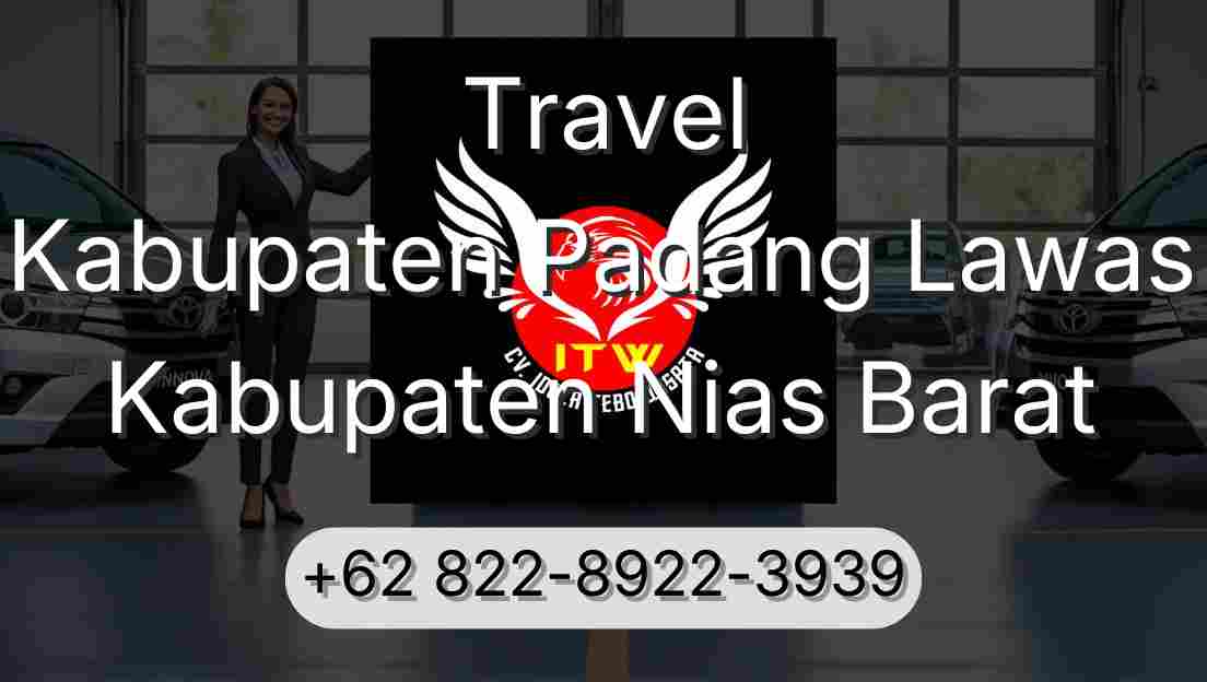 Travel Kabupaten Padang Lawas Kabupaten Nias Barat