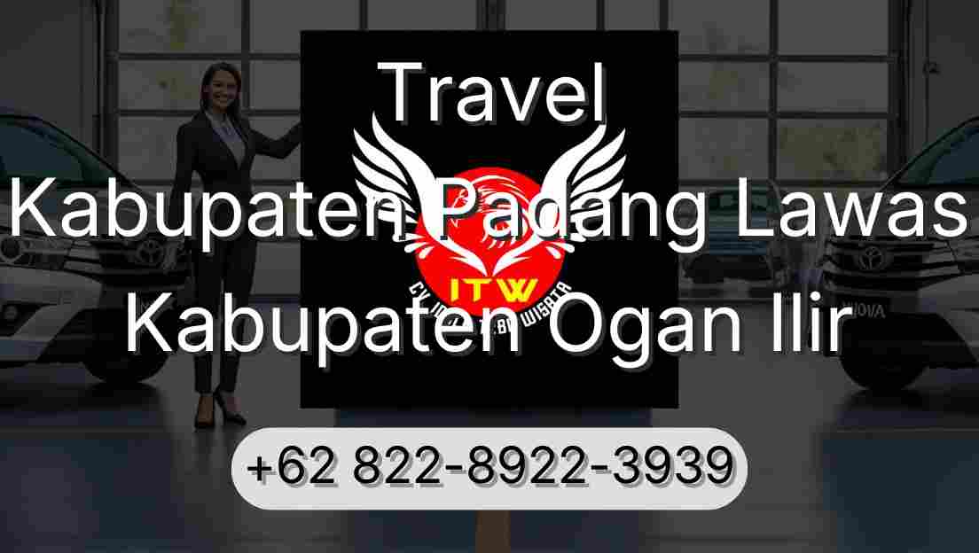 Travel Kabupaten Padang Lawas Kabupaten Ogan Ilir
