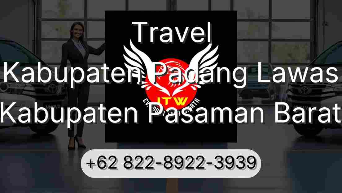 Travel Kabupaten Padang Lawas Kabupaten Pasaman Barat