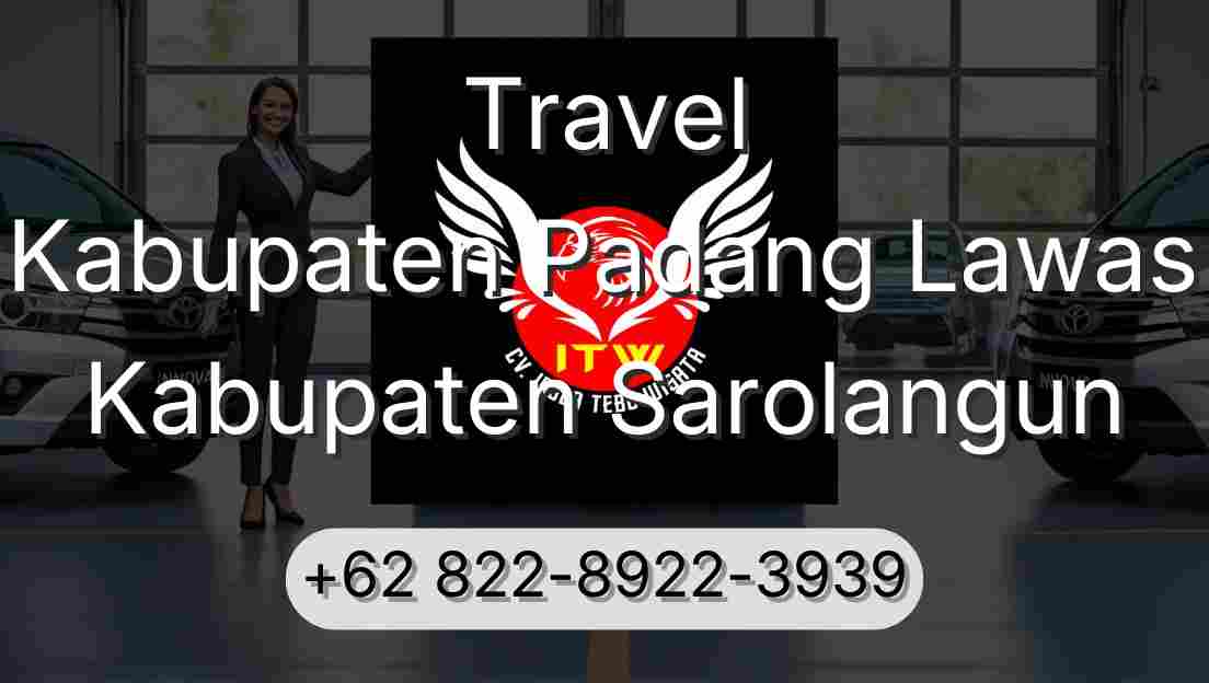 Travel Kabupaten Padang Lawas Kabupaten Sarolangun