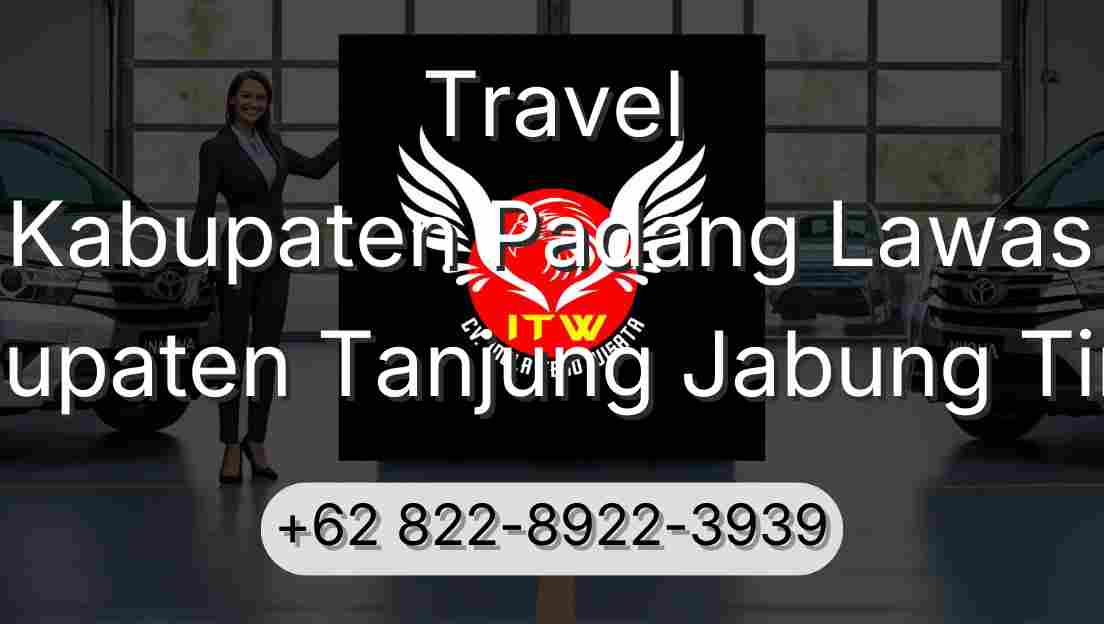 Travel Kabupaten Padang Lawas Kabupaten Tanjung Jabung Timur