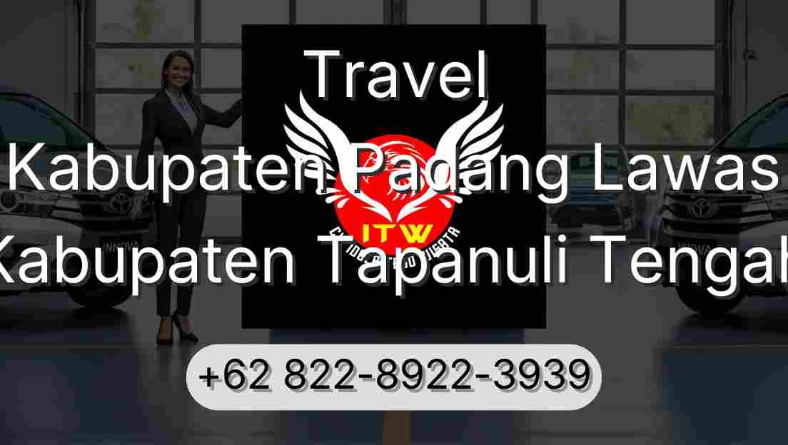 Travel Kabupaten Padang Lawas Kabupaten Tapanuli Tengah