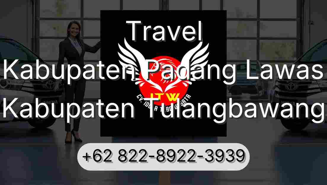 Travel Kabupaten Padang Lawas Kabupaten Tulangbawang