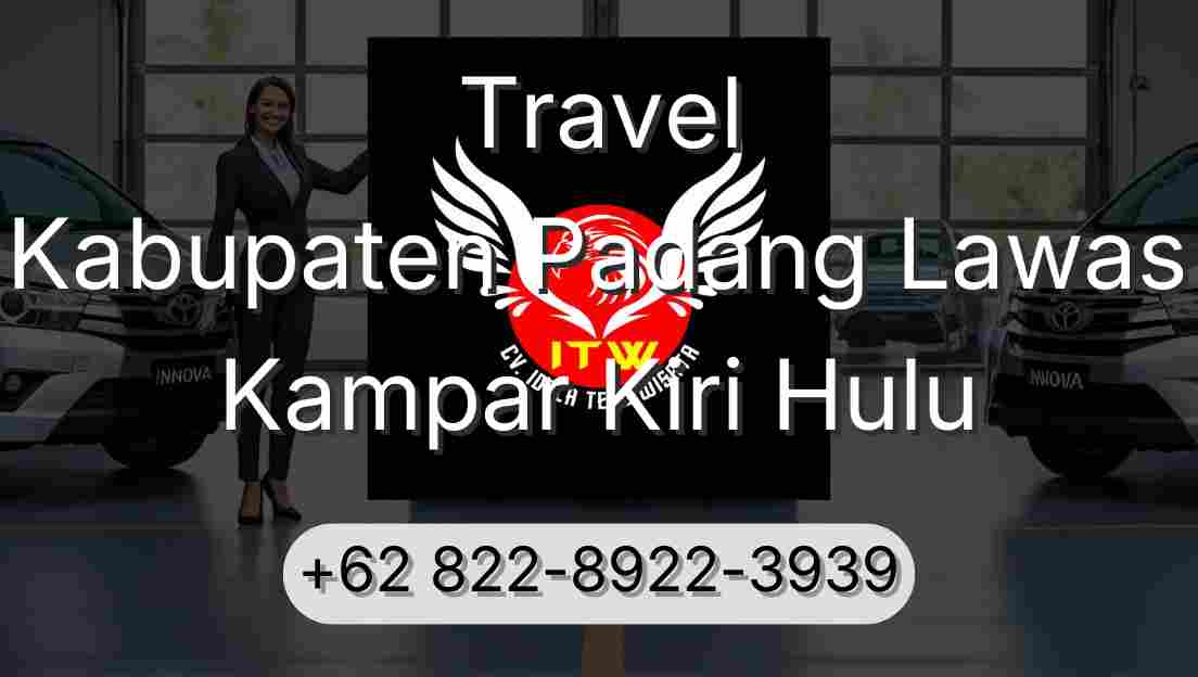 Travel Kabupaten Padang Lawas Kampar Kiri Hulu