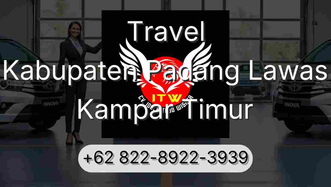 Travel Kabupaten Padang Lawas Kampar Timur