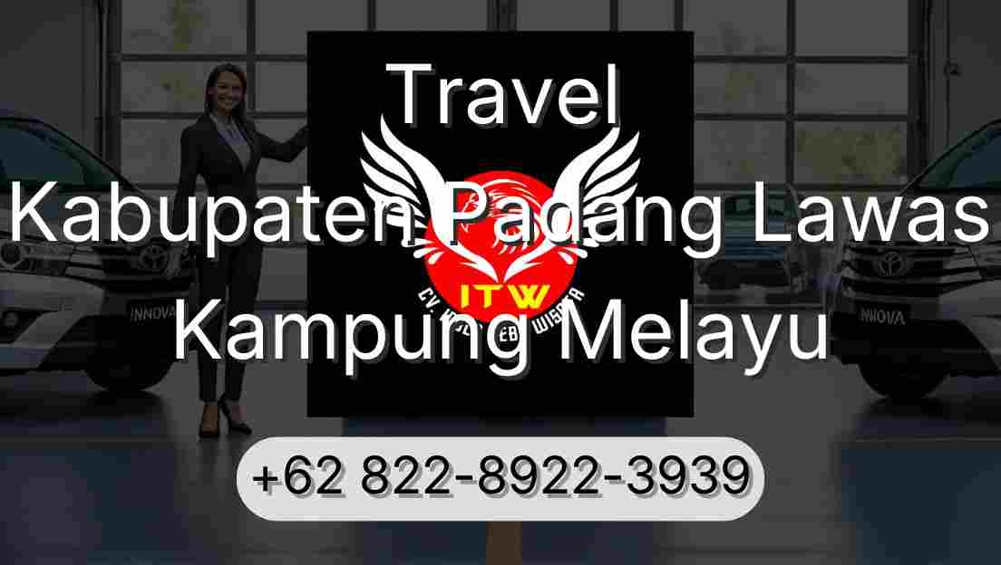 Travel Kabupaten Padang Lawas Kampung Melayu