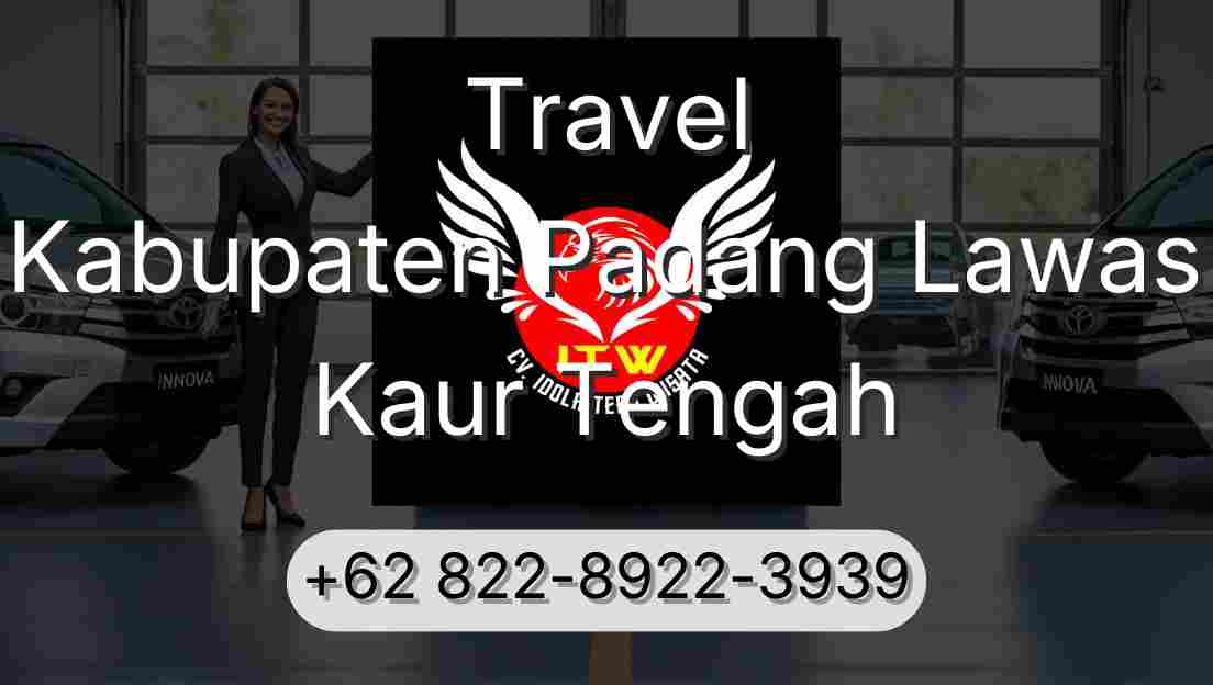 Travel Kabupaten Padang Lawas Kaur Tengah