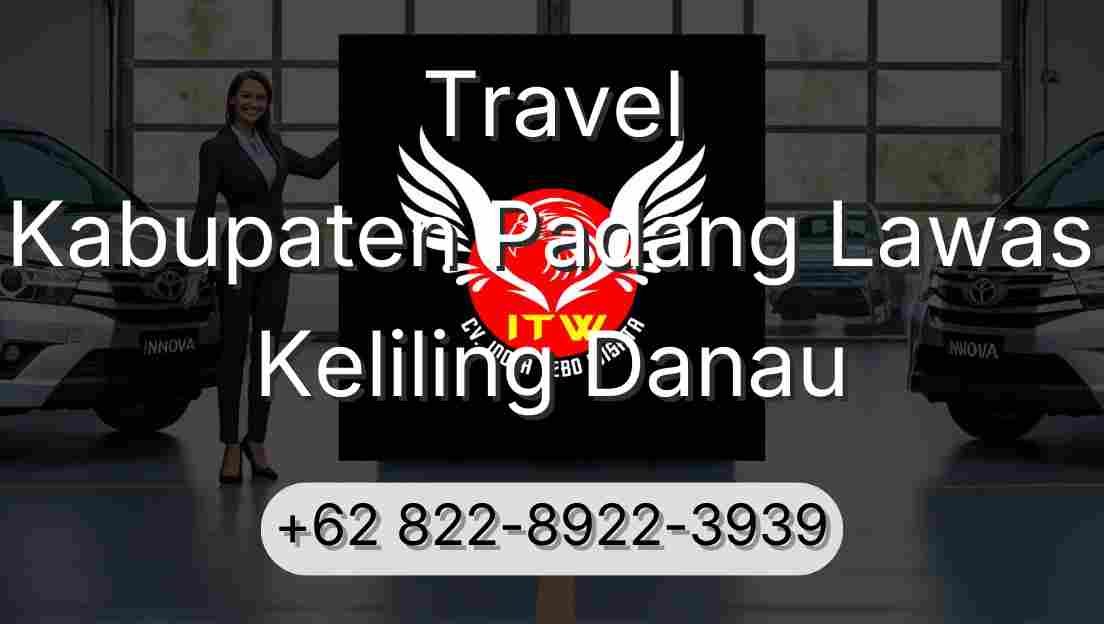 Travel Kabupaten Padang Lawas Keliling Danau