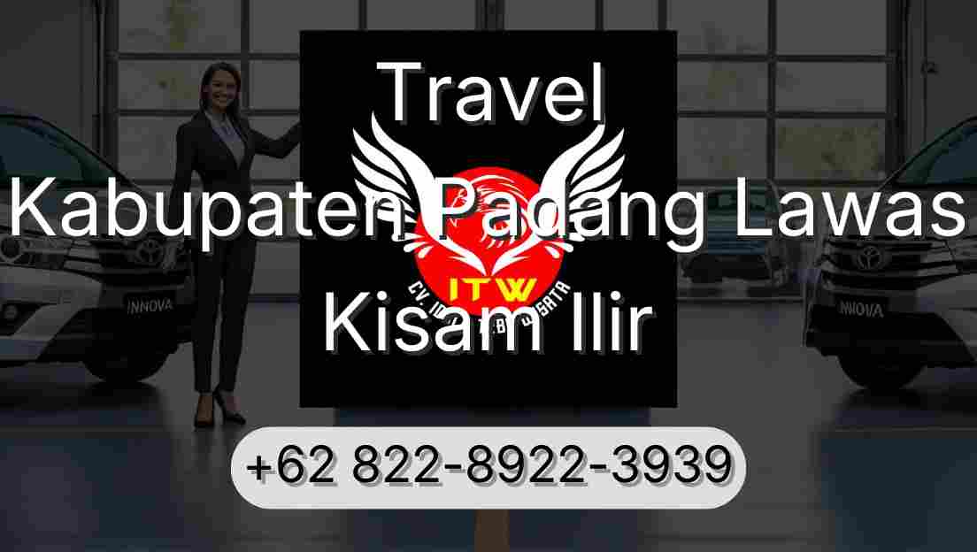 Travel Kabupaten Padang Lawas Kisam Ilir