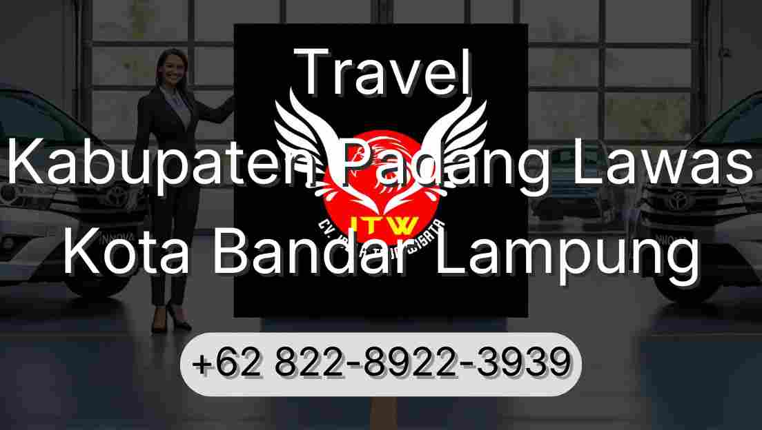 Travel Kabupaten Padang Lawas Kota Bandar Lampung