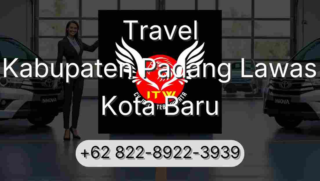 Travel Kabupaten Padang Lawas Kota Baru