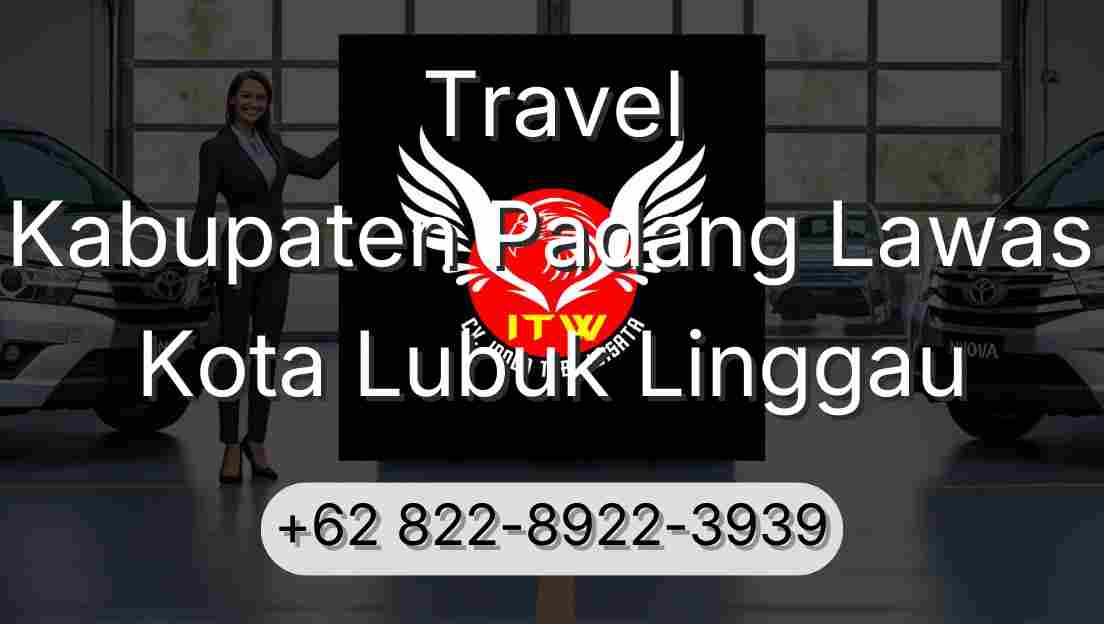 Travel Kabupaten Padang Lawas Kota Lubuk Linggau