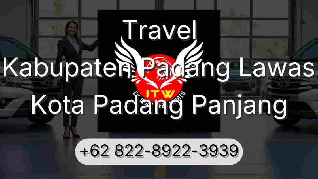 Travel Kabupaten Padang Lawas Kota Padang Panjang