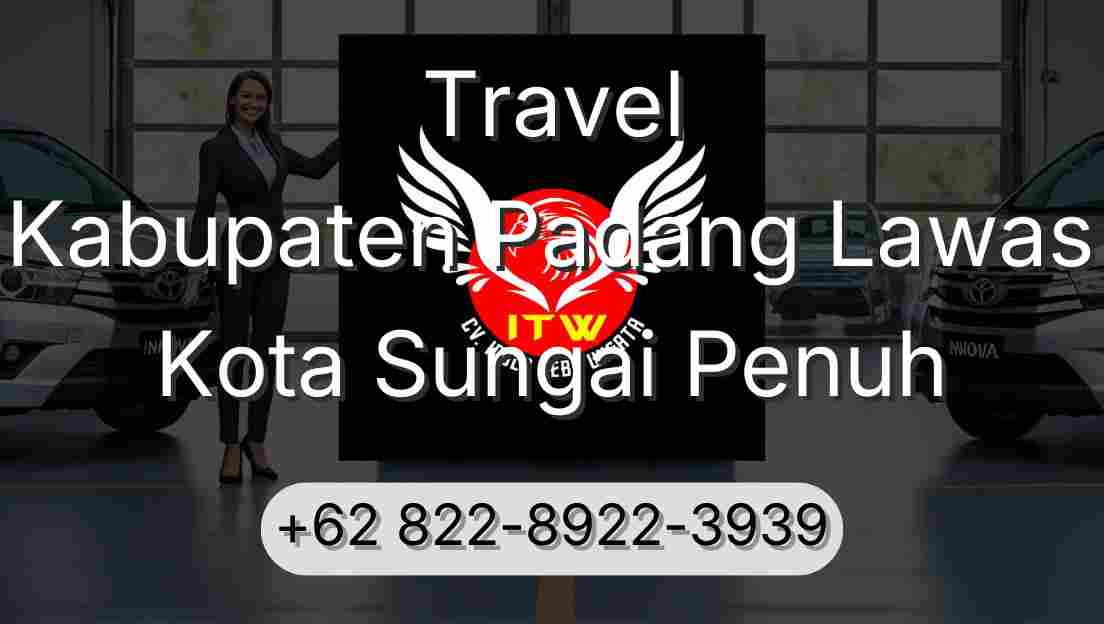 Travel Kabupaten Padang Lawas Kota Sungai Penuh
