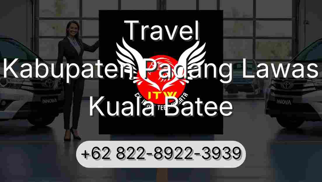 Travel Kabupaten Padang Lawas Kuala Batee