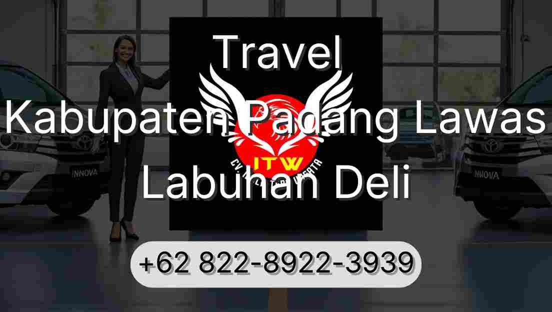 Travel Kabupaten Padang Lawas Labuhan Deli