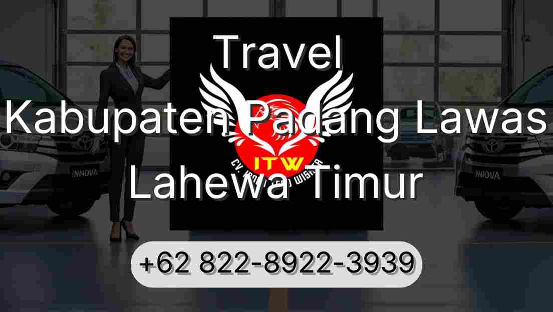Travel Kabupaten Padang Lawas Lahewa Timur