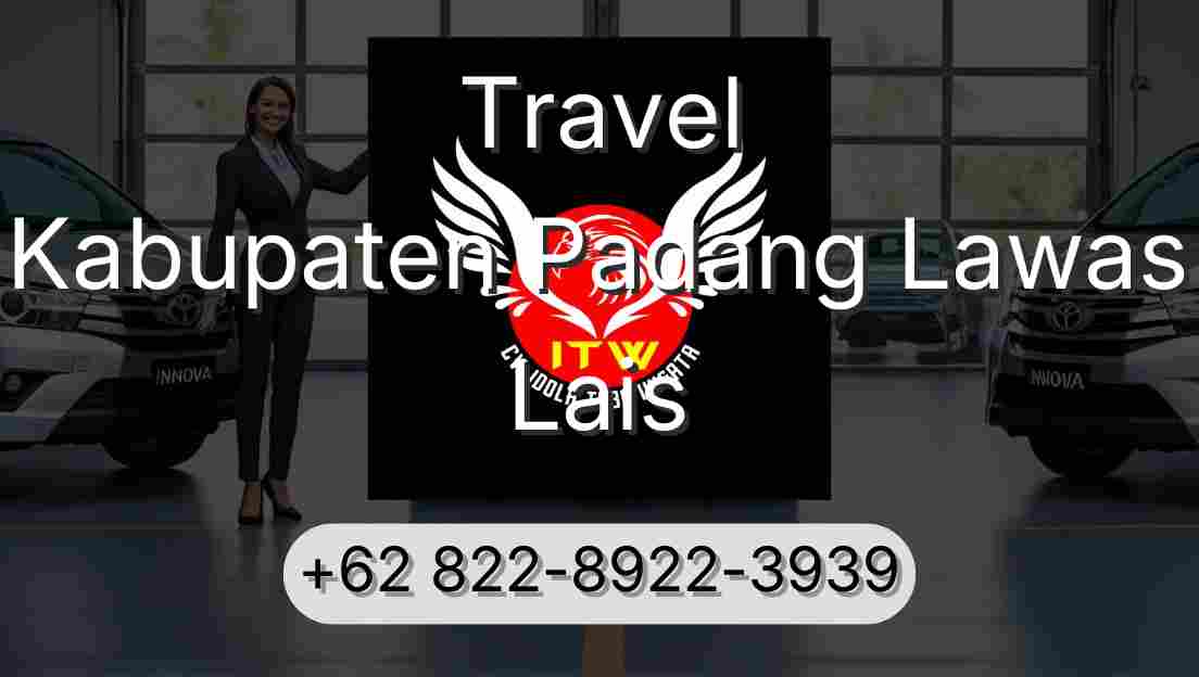 Travel Kabupaten Padang Lawas Lais