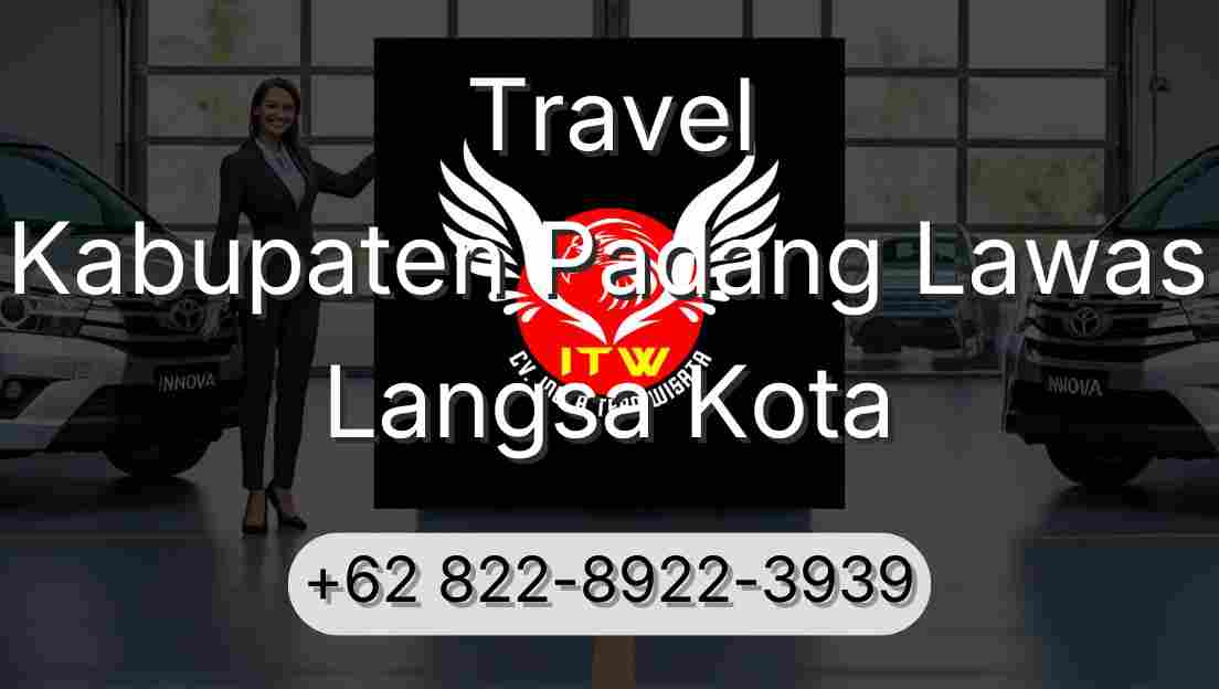 Travel Kabupaten Padang Lawas Langsa Kota