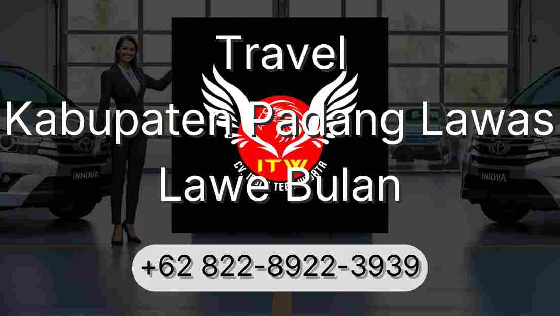 Travel Kabupaten Padang Lawas Lawe Bulan