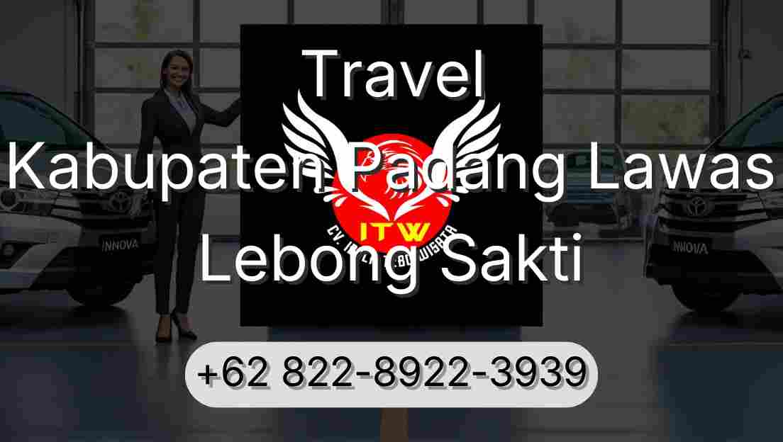 Travel Kabupaten Padang Lawas Lebong Sakti