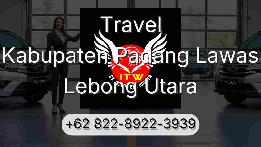 Travel Kabupaten Padang Lawas Lebong Utara